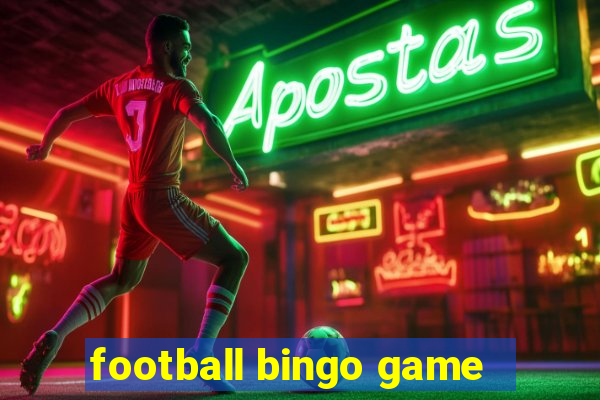 football bingo game - play now